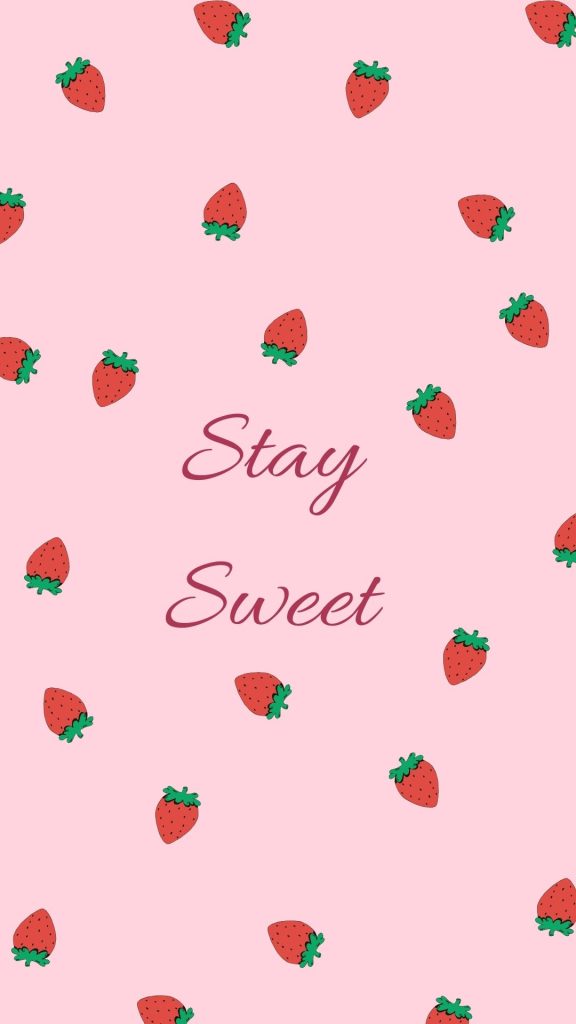 Strawberries with stay sweet quote beautiful strawberry wallpapers