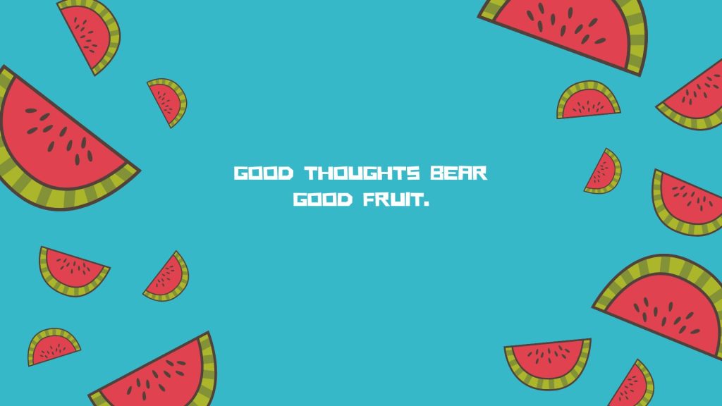 Watermelons with quote and blue background watermelon wallpaper
