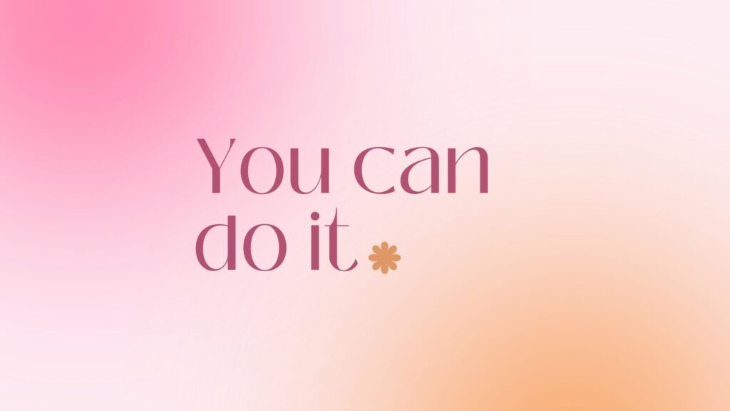 Affirmation quote "You can do it" on a soft pink background pink coquette wallpaper.