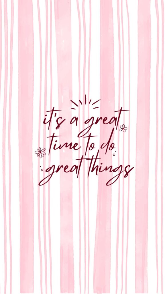 With Great Time" motivational quote in stylish pink cursive, pink coquette wallpaper.