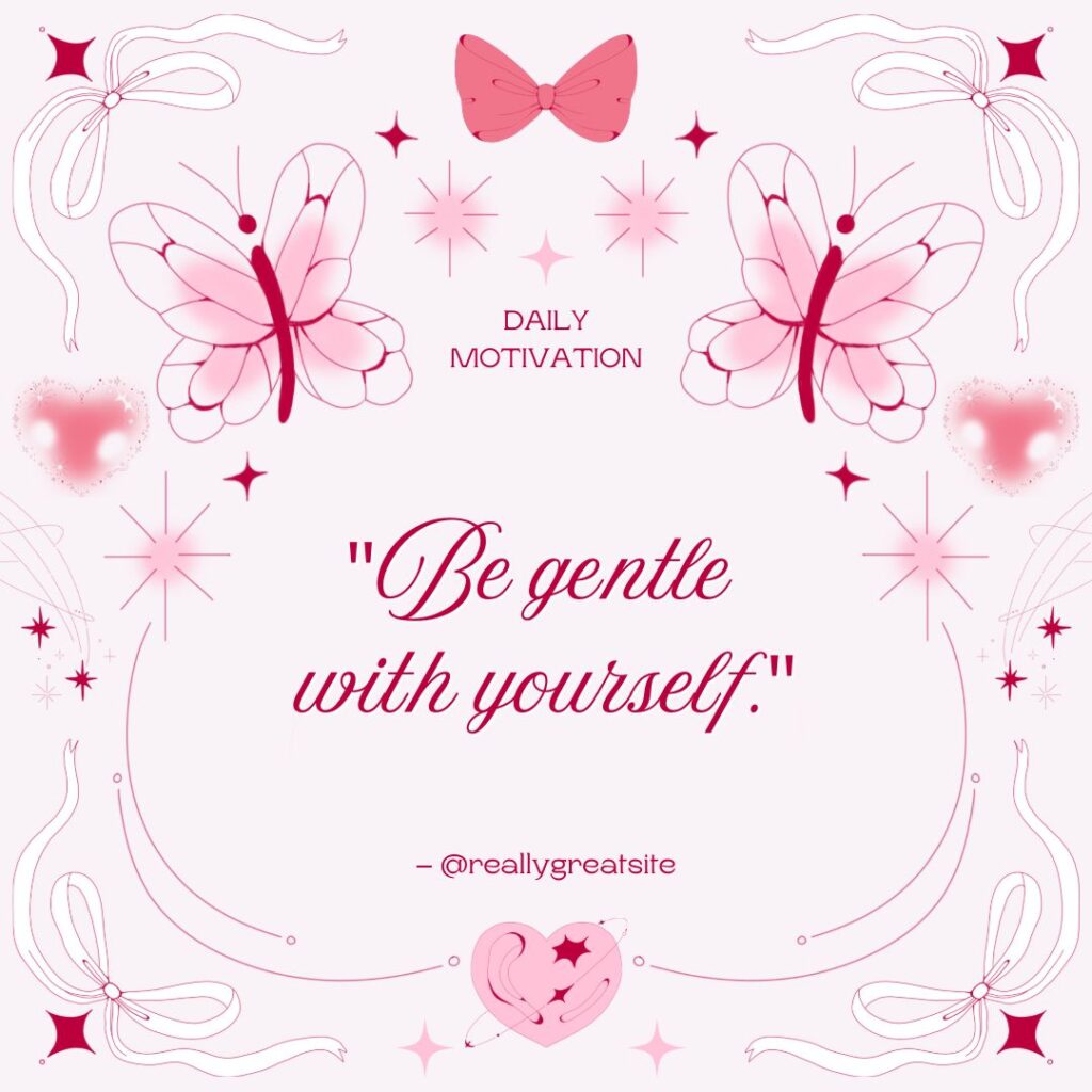 Soft cursive "be gentle with yourself" quote with pink bows, pink coquette wallpaper.