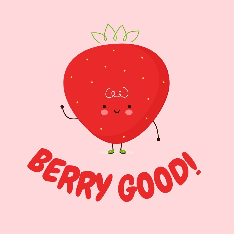 A cute smiling strawberry character with the text Berry Good strawberry cartoon
